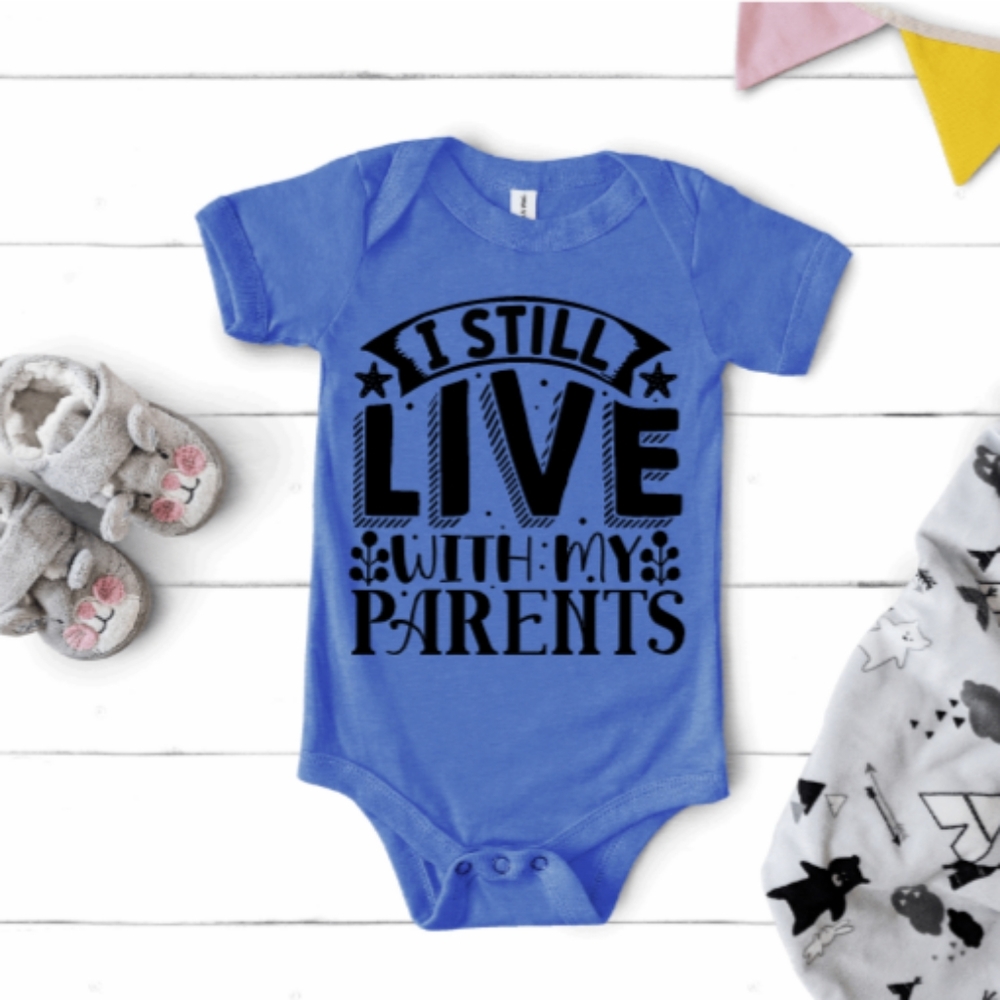 I still live with my parents onesie